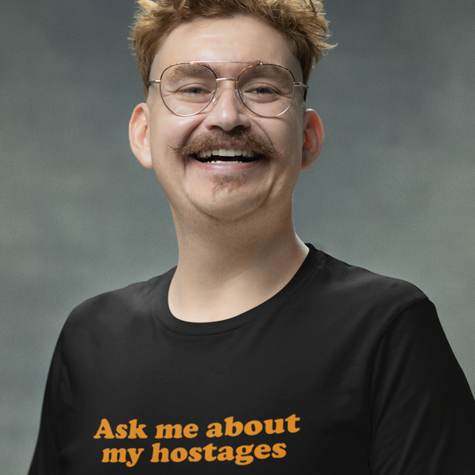 Ask me about my hostages