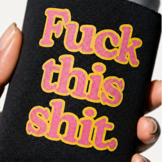 Fuck this shit