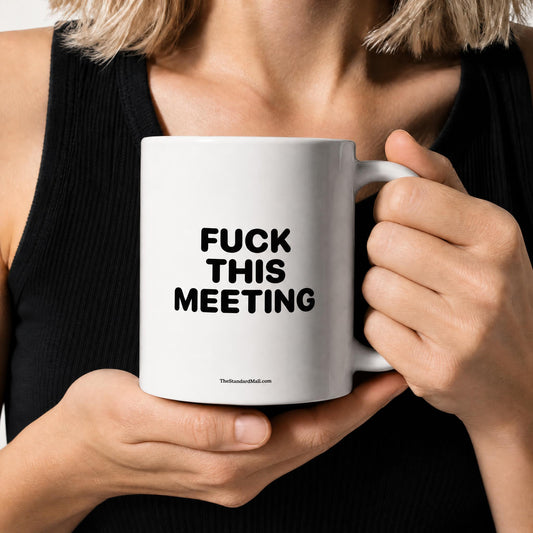 Fuck This Meeting & Good Morning